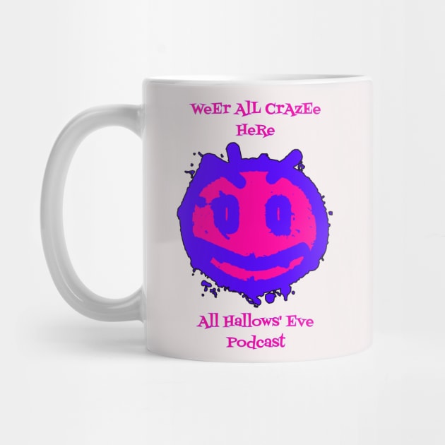 Weer All Crazy Here by All Hallows Eve Podcast 